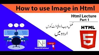How to Use Image in html Leacture 1| Noman Ali Technical