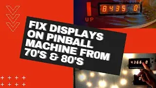 Pinball Display Repair - Fix Missing Digits on Early Solid State Pinball Machine Display