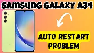 Auto Restart Problem || Phone not restart issue solved Samsung Galaxy A34 {SM-A346E}