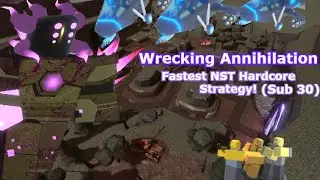 Wrecking Annihilation - FASTEST NST Strategy | Tower Defense Simulator