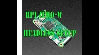 Skip the Keyboard, Mouse, and Monitor -  Configuring Raspberry Pi Zero W for Headless Mode