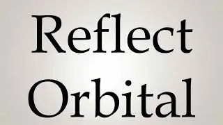 How to Pronounce ''Reflect Orbital''