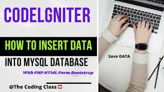 CodeIgniter How To Insert Data into Mysql Database With PHP HTML Form Bootstrap
