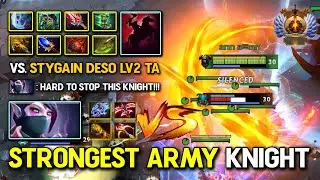 TRULY BECOME STRONGEST ARMY CARRY Chaos Knight Max Slotted Item Vs. Stygain deso LVL2 TA 7.36b DotA2