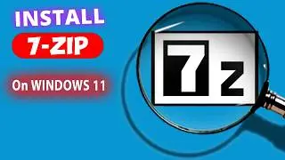 How to Install 7 Zip on Windows 11 (Correct Way) Quick and Easy Guide