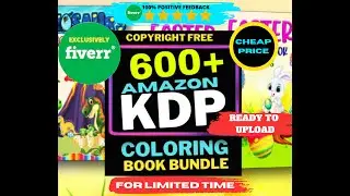 Copyright Free Ready 600 AMAZON - ETSY KDP Coloring Book Bundle for Kids & Adults