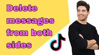 How to delete tiktok messages from both people