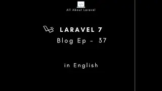Laravel 7 blog (Episode 37 - Cms for Contact page and Footer section in english)