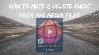 How to Mute & delete Audio from 360 Media Files | Movavi 360 Video Editor