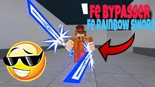 Roblox FE Bypasser Script | FE Rainbow Sword (Mobile/Pc)