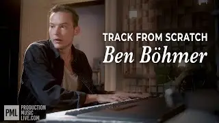 Ben Böhmer | Writing A Track From Scratch