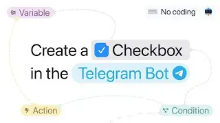 Create a Checkbox in Telegram Chatbot Using Condition Button and Variables