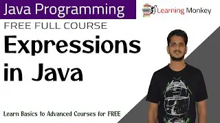 Expressions in Java || Lesson 13 || Java Programming || Learning Monkey ||