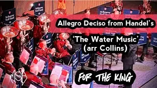 MSB - Allegro Deciso from Handel’s ‘The Water Music’ (arr Collins) #brassband