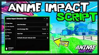 BEST | Anime Impact Script [2024] Very OP Scripts