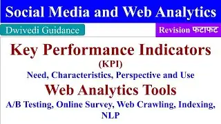 Web Analytics Tools, Key Performance Indicators, A/B Testing, We Crawling and Indexing, NLP, Online