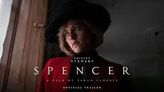 SPENCER - Official Trailer - In Theaters November 5