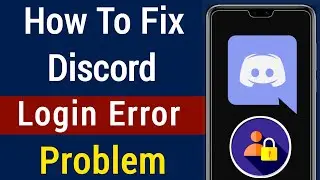 How To Fix Login Error In Discord || Fix Discord login error problem