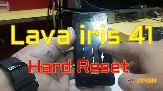 How To Hard Reset Lava iris 41