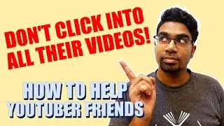 How to Help Youtuber Friends (Without Spending a Single Cent)