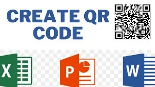 How to Create a QR Code | Create a QR Code by using Word, Excel or Power Point