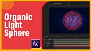 Organic Light Sphere In After Effects | Adobe After Effects Tutorial (No plugins)