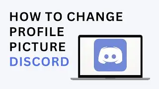 How To Change Profile Picture On Discord