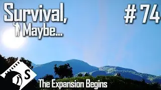 Survival, Maybe... #74 The Expansion Begins (A Space Engineers Survival Series)