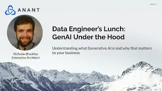 Data Engineers Lunch 113: GenAI Under the Hood: How it Works