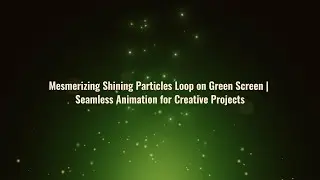 4K Mesmerizing Shining Particles Loop on Green Screen | Background Footage | Relaxing Screensaver