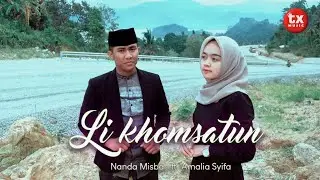 LI KHOMSATUN - AMALIA SYIFA feat NANDA MISBAH ( Official Video Music Cover )