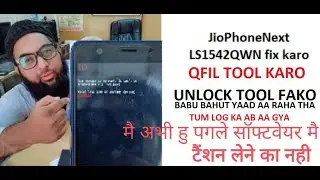 Jio Phone Next LS1542QWN Flash by Qfil free no any dongle