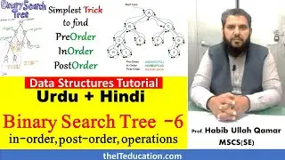 Data Structures Tutorial Hindi & Urdu | Binary Search Tree -Pre-order traversal, Postorder Traversal