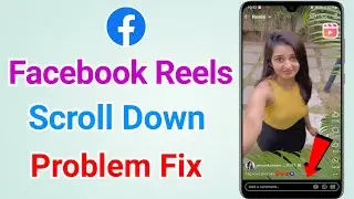 Facebook reels scrolling down problem | How to fix facebook reels scrolling problem