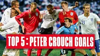 Peter Crouch's Top 5 Goals | "Crouch Scores AGAIN!" | Top 5 | England