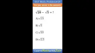 SAT Math Problem 28 | Square root Problem