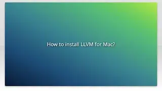 How to install LLVM for Mac?