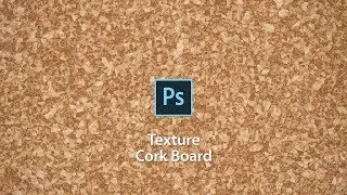 Make from scratch! The texture of the Cork Board in Photoshop CC 2015