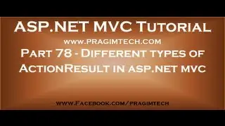 Part 78   Different types of ActionResult in asp net mvc