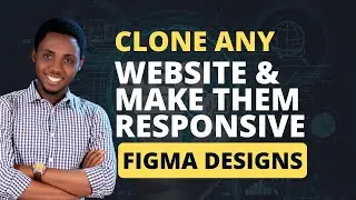 Clone Any Website & Make Them Responsive Figma Designs - Clone Figma Designs