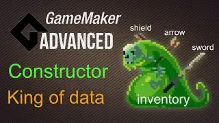 Constructor - The king of data [GameMaker | Advanced]