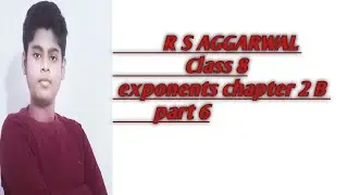 class 8 math's chapter 2. exercise 2B .exponents R S AGGARWAL part 6.