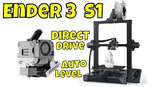 Ender 3 S1 - The Direct Drive, Auto Level Ender 3 3D Printer?