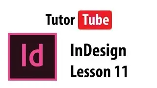 InDesign Tutorial - Lesson 11 - Margins and Columns