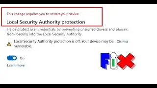 Fix Local Security Authority Protection Is Off In Windows 11