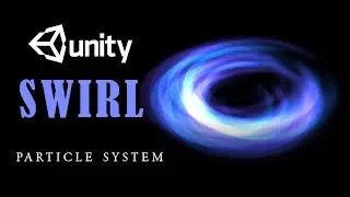Magic Swirl VFX Unity Particle System || How to make a Magic Swirl in unity Particle System VFX