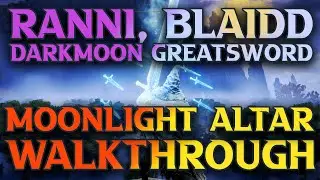 Elden Ring Moonlight Altar Walkthrough - Ranni, Blaidd, Dark Moon Greatsword and more