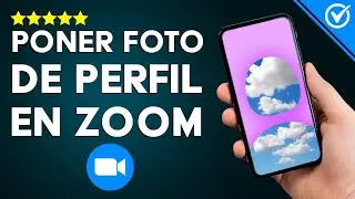 ¿Cómo Poner en tu Cuenta de Zoom una Foto de Perfil con la App o el Sitio Web?