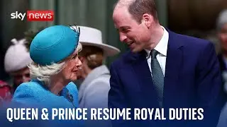 Queen & Prince William resume Royal duties as King & Princess of Wales continue cancer treatment