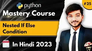 What is Nested If Else Condition In Python | Python Mastery Full Course | CodeWithShani